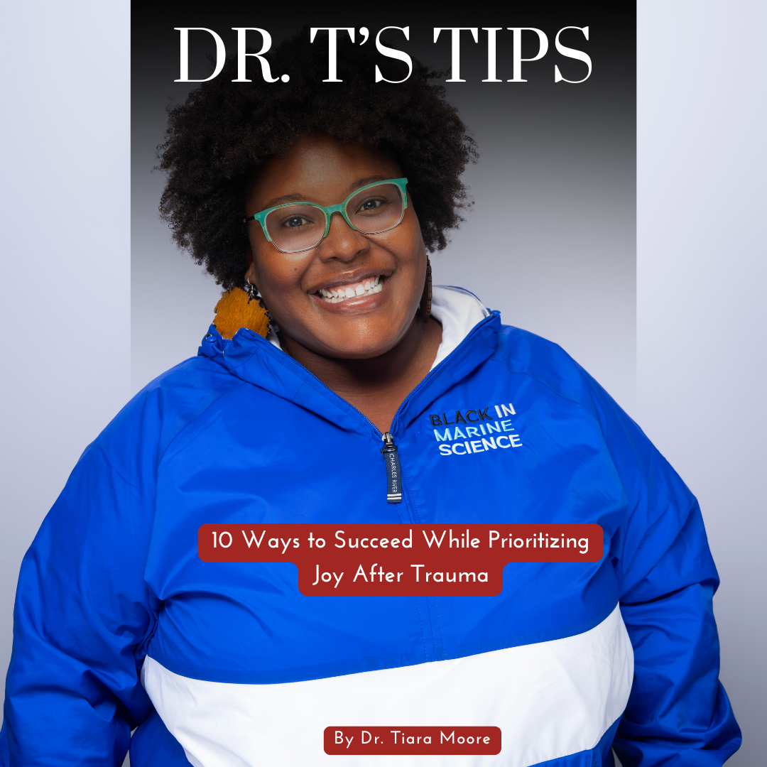 Dr. T's Tips: 10 Ways to Succeed While Prioritizing Joy After Trauma