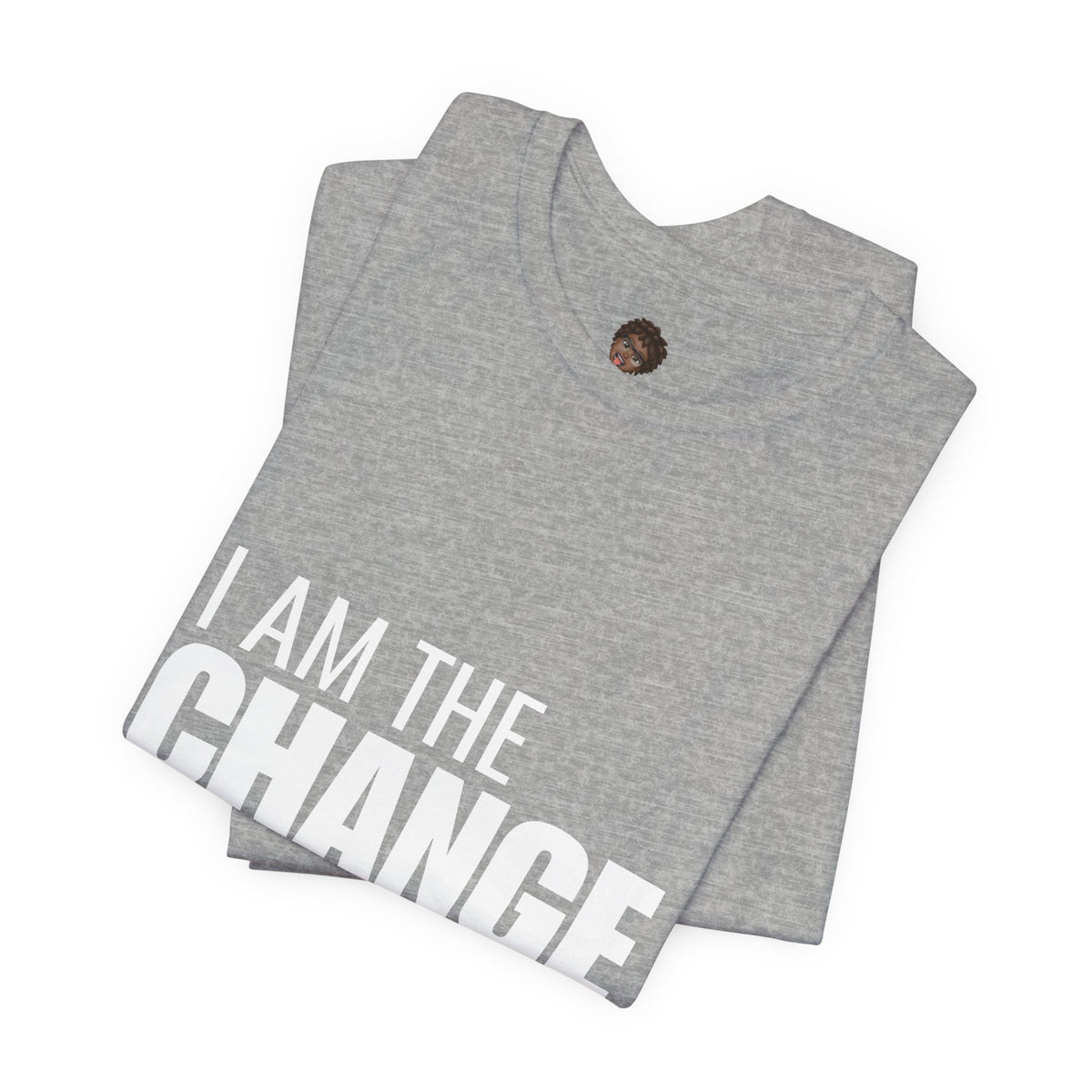 Dr. T Shirts: "I am the change I want to see" with white letters