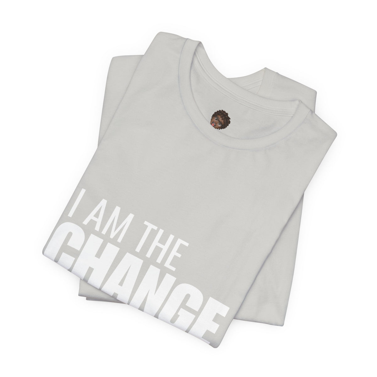 Dr. T Shirts: "I am the change I want to see" with white letters