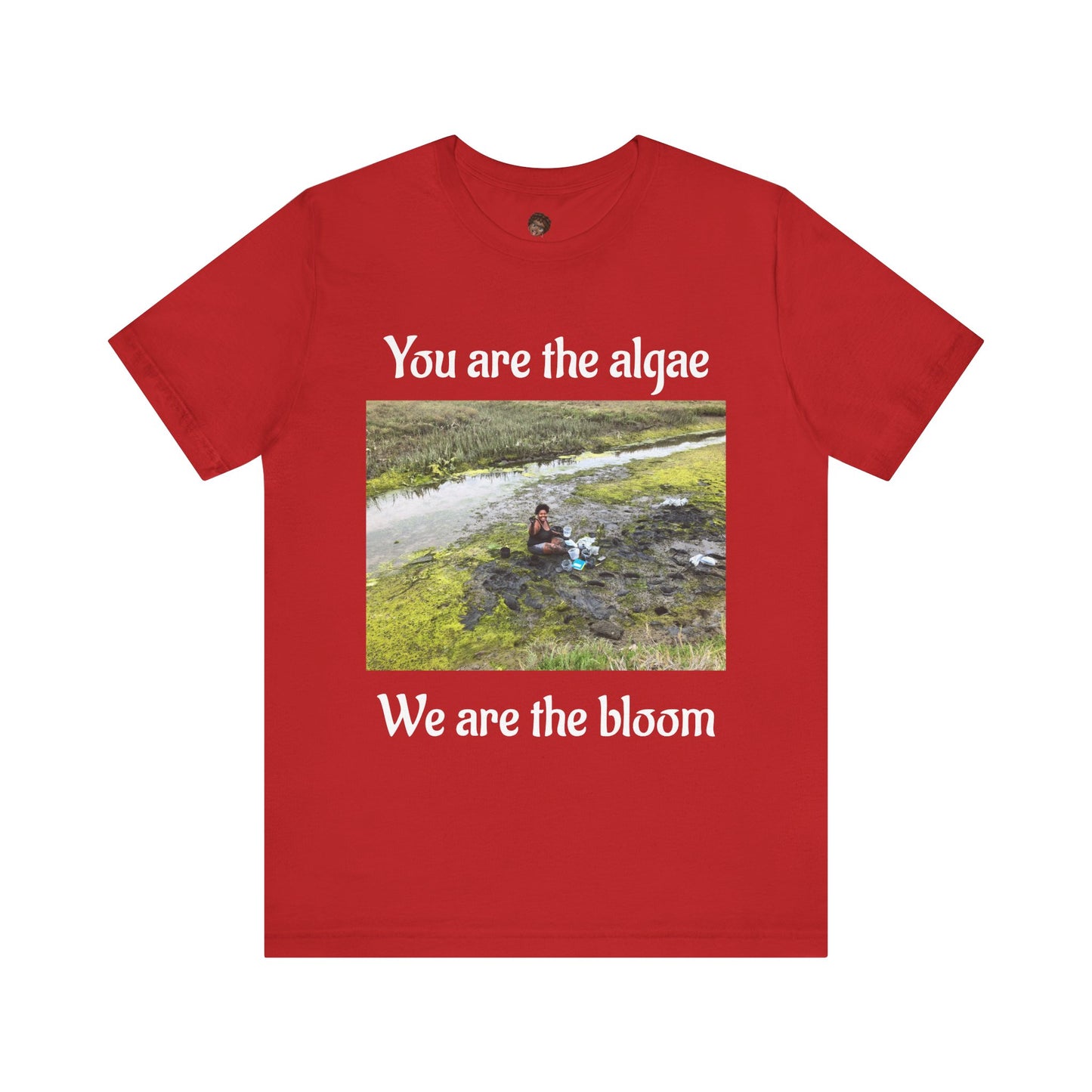 Dr. T Shirts: "We are the Bloom" with Ulva (green algae)