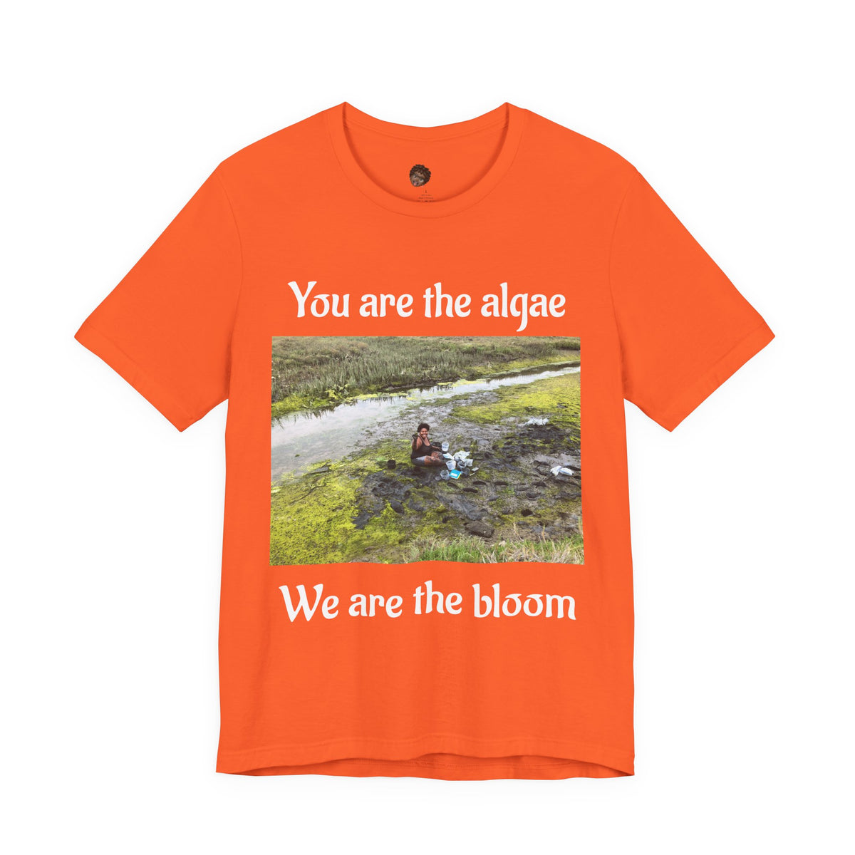 Dr. T Shirts: "We are the Bloom" with Ulva (green algae)