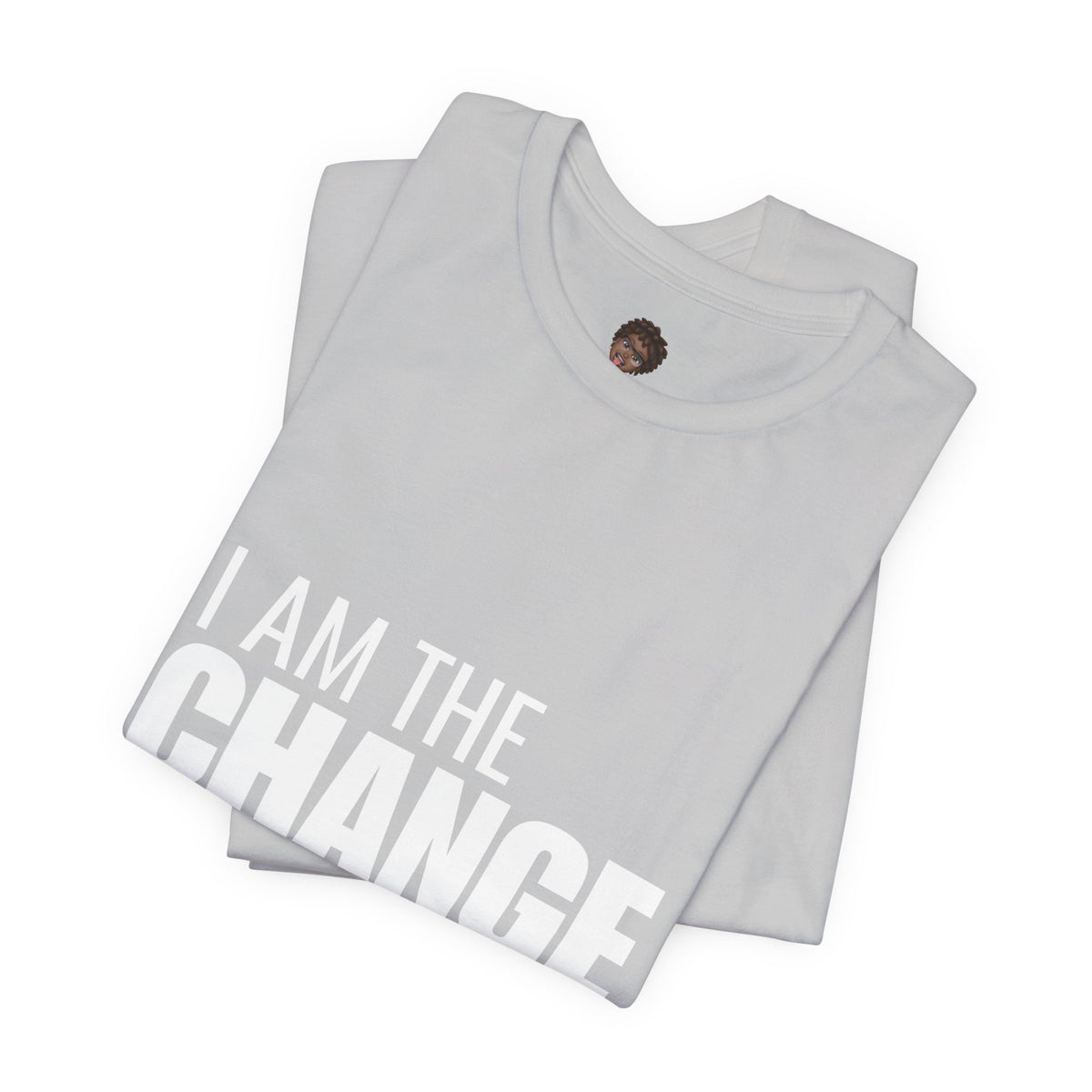 Dr. T Shirts: "I am the change I want to see" with white letters
