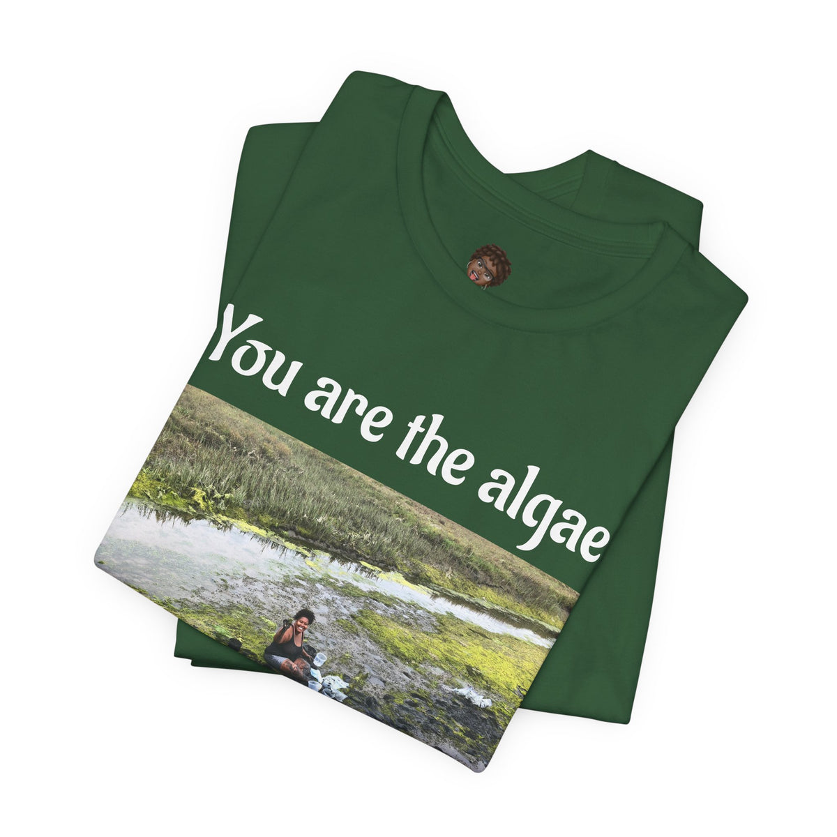 Dr. T Shirts: "We are the Bloom" with Ulva (green algae)