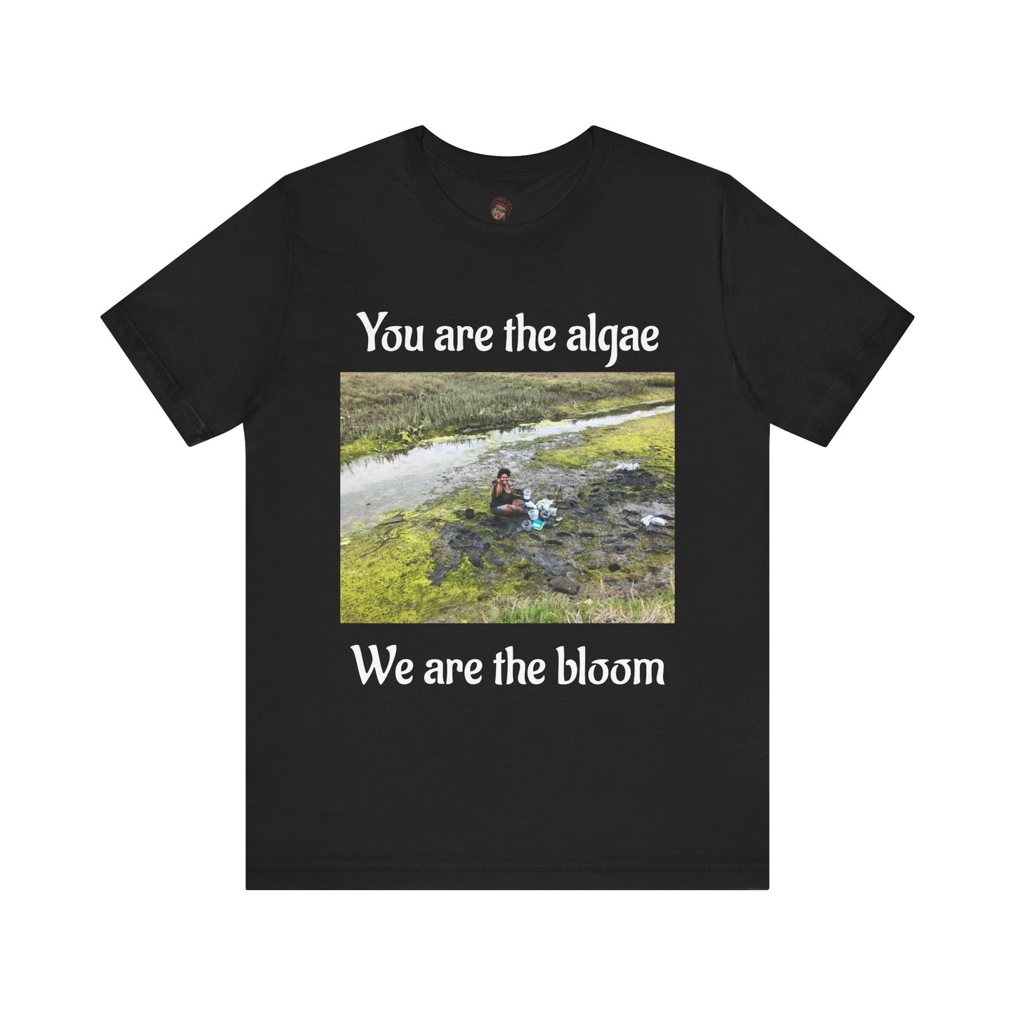 Dr. T Shirts: "We are the Bloom" with Ulva (green algae)