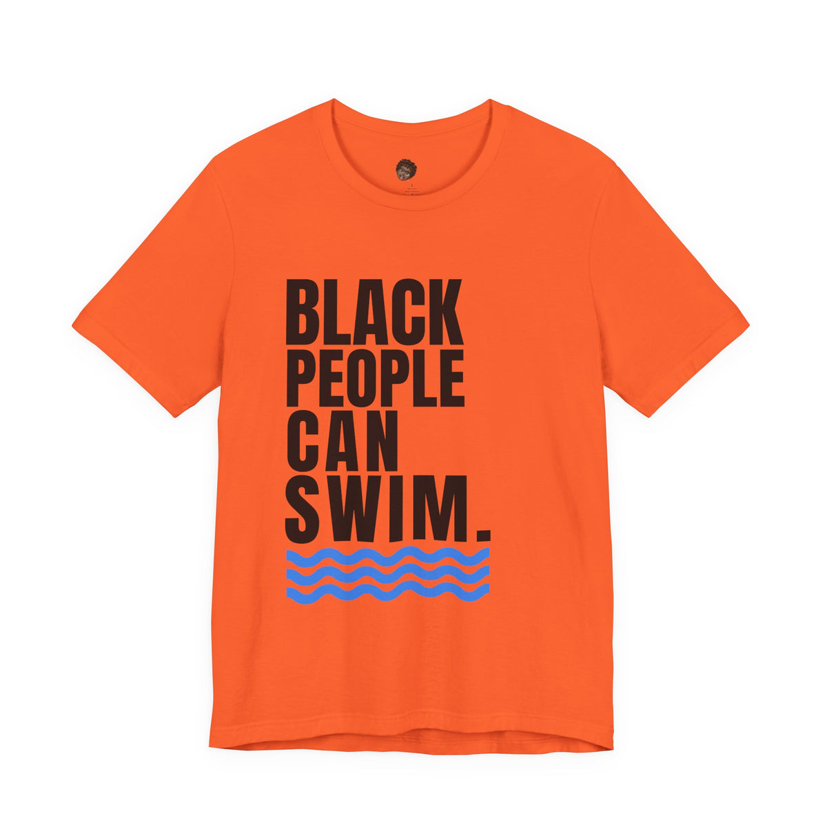 Dr. T Shirts: Black People Can Swim