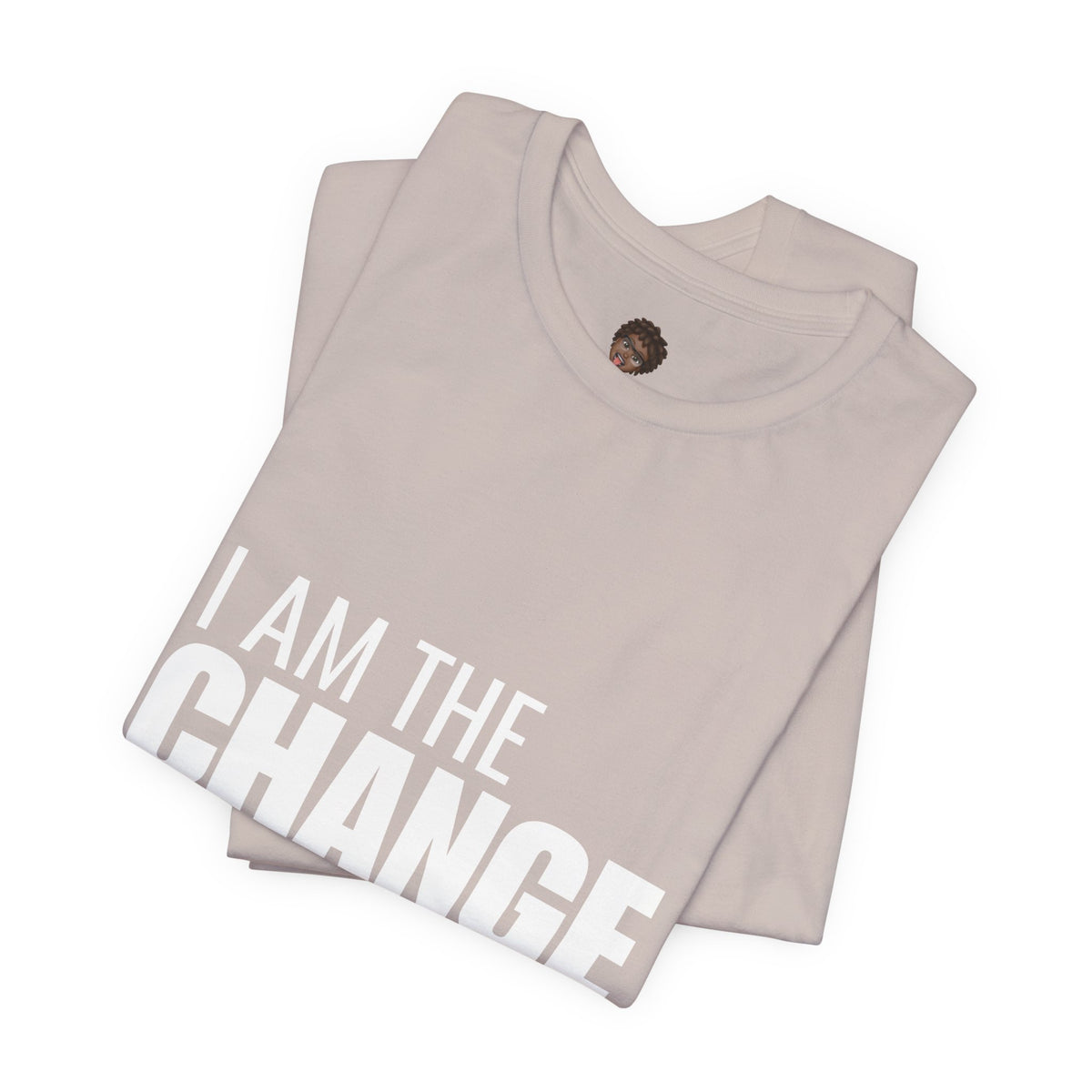 Dr. T Shirts: "I am the change I want to see" with white letters