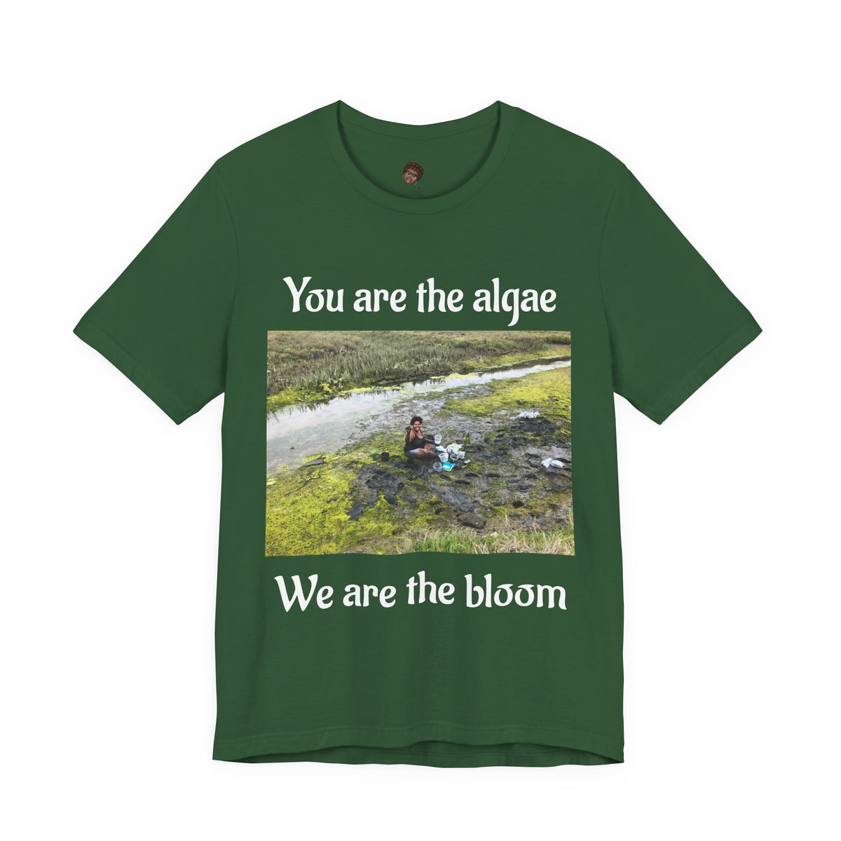 Dr. T Shirts: "We are the Bloom" with Ulva (green algae)