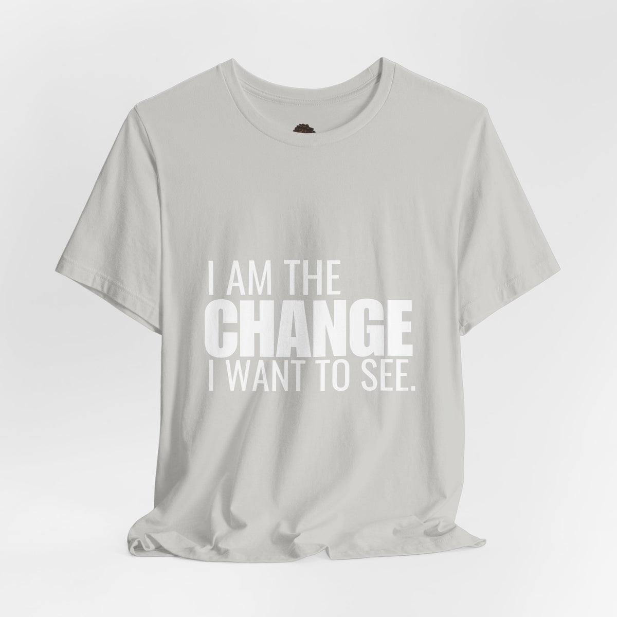 Dr. T Shirts: "I am the change I want to see" with white letters