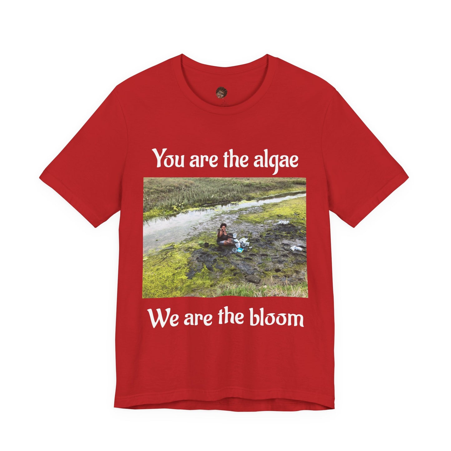 Dr. T Shirts: "We are the Bloom" with Ulva (green algae)